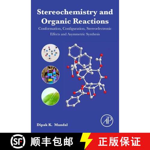 【3-4周达】Stereochemistry and Organic Reactions: Conformation, Configuration, Stereoelectronic Effec... [9780128240922]