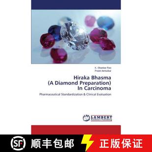 预订 Hiraka Bhasma (A Diamond Preparation) In Carcinoma [9783659198892]