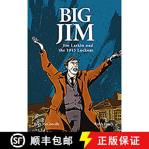 【3-4周达】Big Jim: Jim Larkin and the 1913 Lockout [9781847173065]