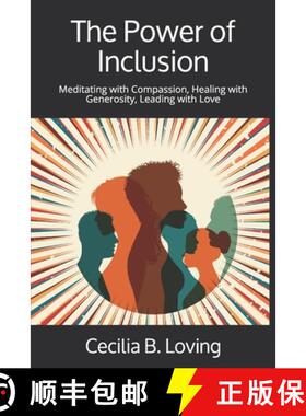 【3-4周达】The Power of Inclusion: Meditating with Compassion, Healing with Generosity, Leading with ... [9780986008887]