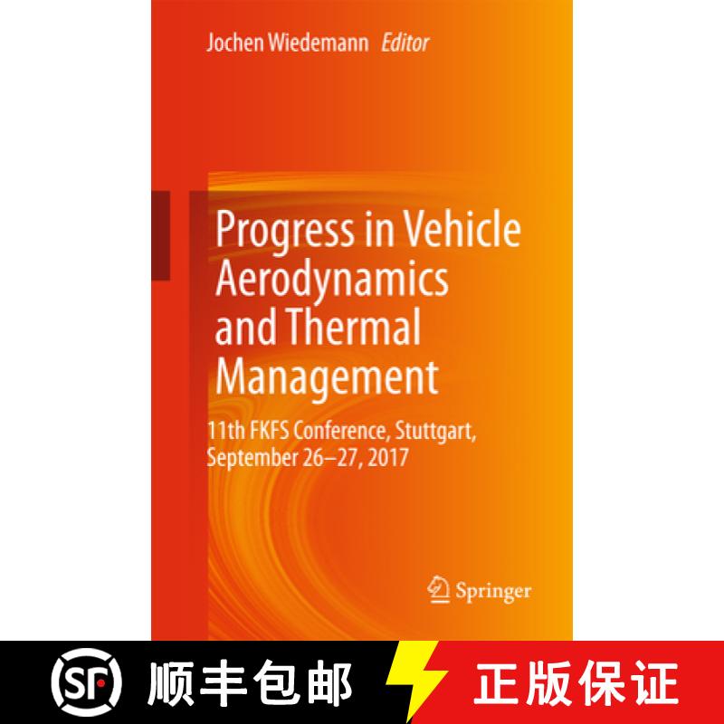 【3-4周达】Progress in Vehicle Aerodynamics and Thermal Management: 11th Fkfs Conference, Stuttgart, ... [9783319678214]