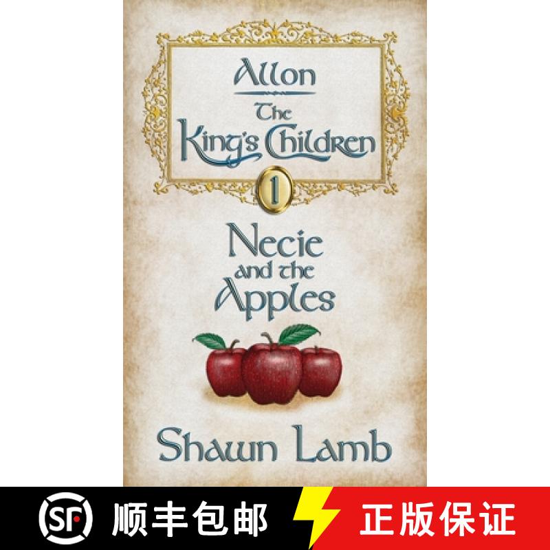 【3-4周达】Allon - The King's Children - Necie and the Apples [9780982920497]