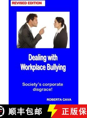 预订 Dealing with Workplace Bullying - Revised Edition: Soceity's Corporate Disgrace! [9780992565978]