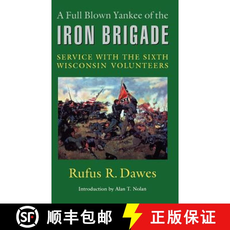 【3-4周达】A Full Blown Yankee of the Iron Brigade: Service with the Sixth Wisconsin Volunteers [9780803266186]