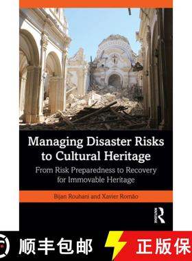 【3-4周达】Managing Disaster Risks to Cultural Heritage: From Risk Preparedness to Recovery for Immov... [9781032204536]