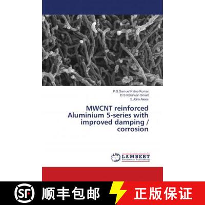 预订 MWCNT reinforced Aluminium 5-series with improved damping / corrosion [9786139850549]