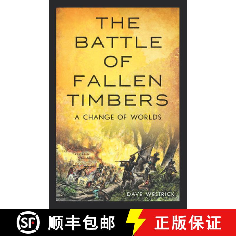 【3-4周达】The Battle of Fallen Timbers: A Change of Worlds [9781467159692]