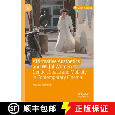 【3-4周达】精装 Affirmative Aesthetics and Wilful Women : Gender, Space and Mobility in Contemporary ... [9783030370381]