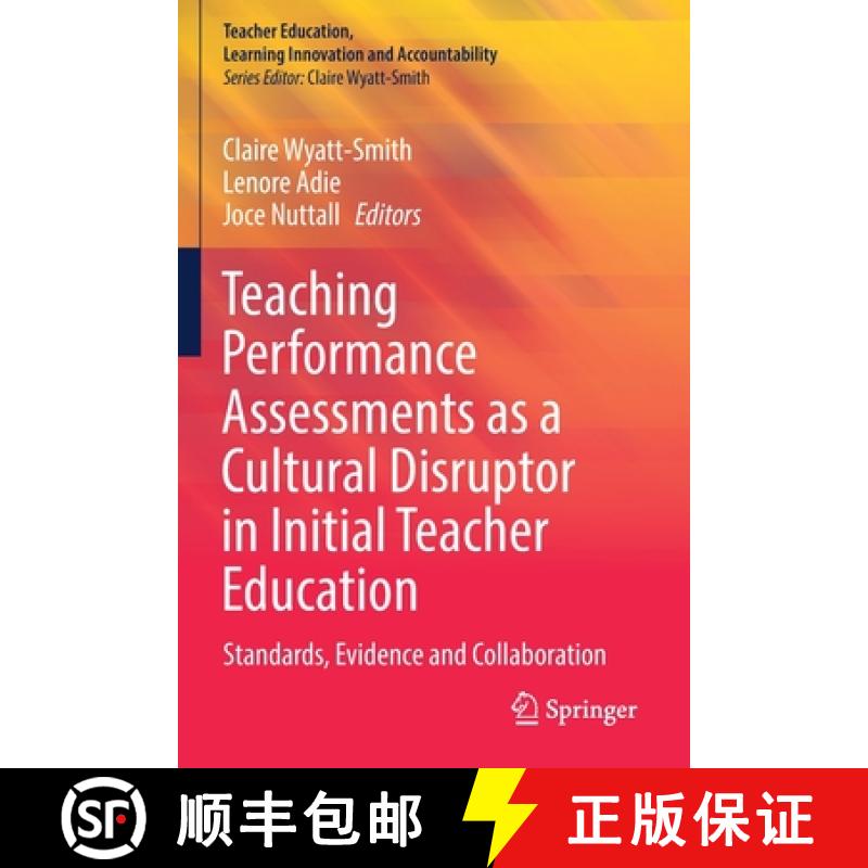 【3-4周达】Teaching Performance Assessments as a Cultural Disruptor in Initial Teacher Education : St... [9789811637070]