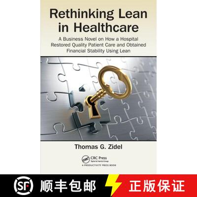 【3-4周达】Rethinking Lean in Healthcare: A Business Novel on How a Hospital Restored Quality Patient... [9781498771290]