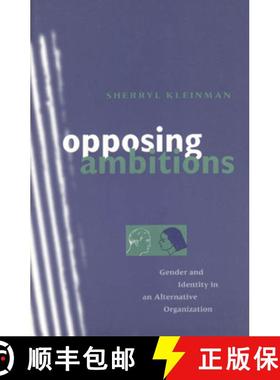 【3-4周达】Opposing Ambitions: Gender and Identity in an Alternative Organization [9780226440057]