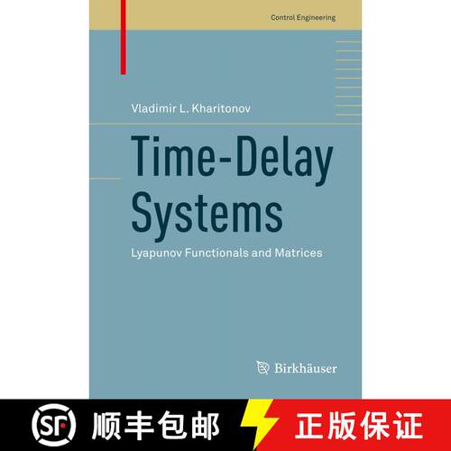 【3-4周达】精装 Time-Delay Systems : Lyapunov Functionals and Matrices [9780817683665]