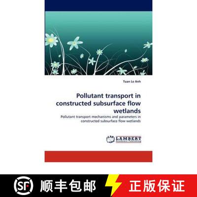 预订 Pollutant Transport in Constructed Subsurface Flow Wetlands [9783844331974]
