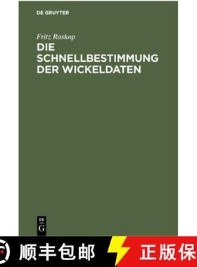 预订 Die Schnellbestimmung Der Wickeldaten: Fur Drehstrommotoren, Einphasen-Wechselstrommotoren Und K... [9783112301067]