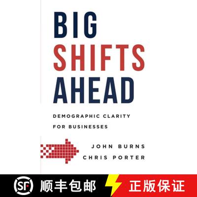 【3-4周达】精装 Big Shifts Ahead: Demographic Clarity For Business [9781599327228]