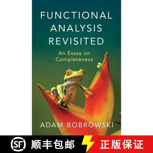 【3-4周达】精装 Functional Analysis Revisited: An Essay on Completeness [9781009430913]