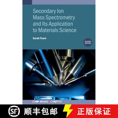 【3-4周达】Secondary Ion Mass Spectrometry and Its Application to Materials Science (Second Edition) [9780750333320]