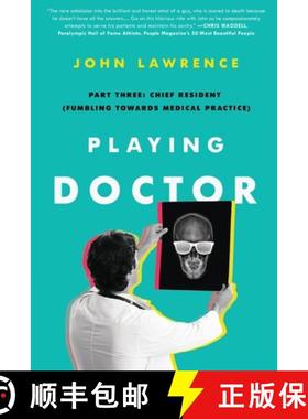【3-4周达】Playing Doctor; Part Three: Chief Resident (Fumbling Towards Medical Practice) [9781735507255]