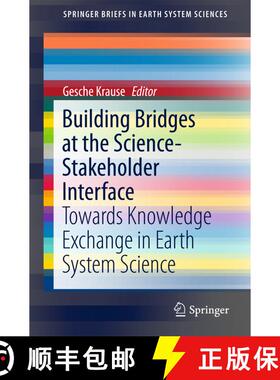 【3-4周达】Building Bridges at the Science-Stakeholder Interface : Towards Knowledge Exchange in Eart... [9783319759180]