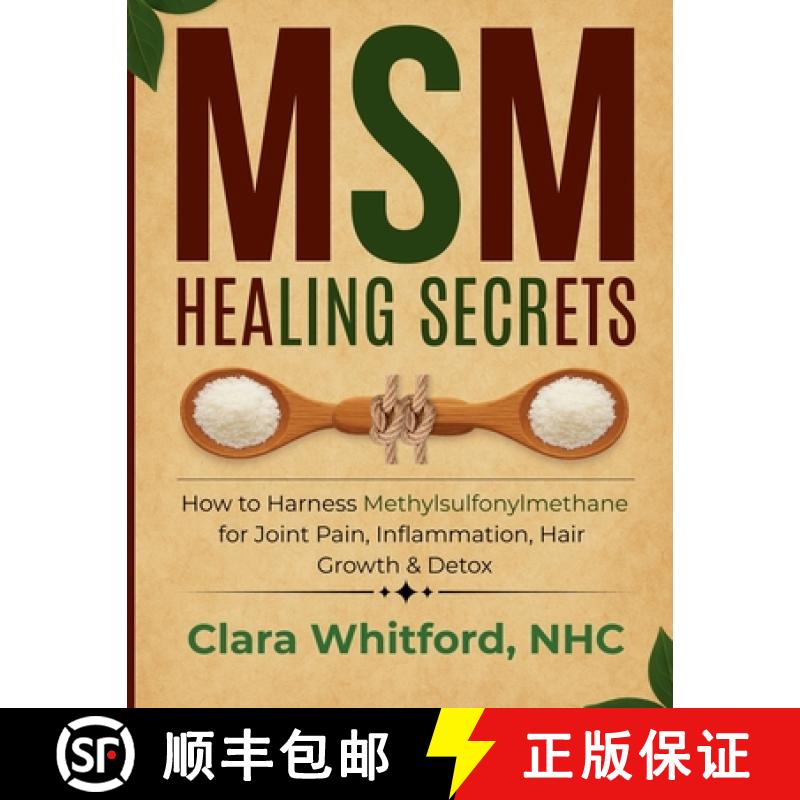 【3-4周达】MSM Healing Secrets: How to Harness Methylsulfonylmethane for Joint Pain, Inflammation, Ha... [9798232195694]图片