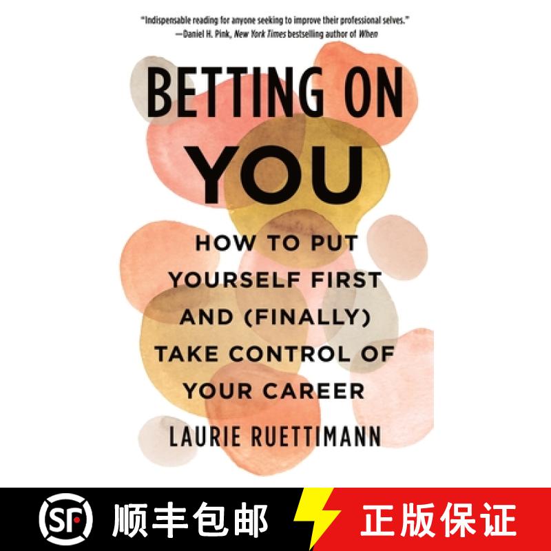 【3-4周达】Betting on You: How to Put Yourself First and (Finally) Take Control of Your Career [9781250838377]