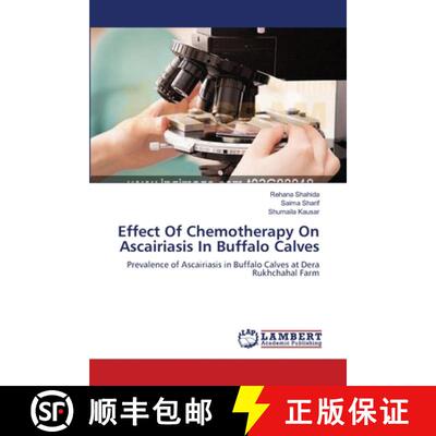 预订 Effect Of Chemotherapy On Ascairiasis In Buffalo Calves [9783659145018]