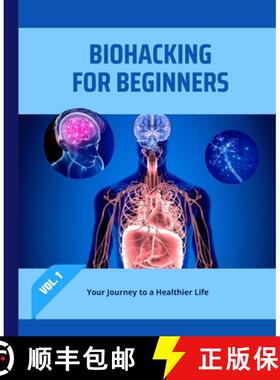 【3-4周达】Biohacking for Beginners: Your Journey to a Healthier Life [9798868938559]
