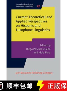 【3-4周达】Current Theoretical and Applied Perspectives on Hispanic and Lusophone Linguistics. [9789027205452]