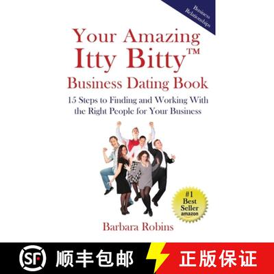 【3-4周达】Your Amazing Itty Bitty(TM) Business Dating Book: 15 Steps to Finding and Working With the... [9781732294615]