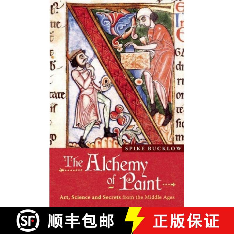 预订 The Alchemy of Paint: Art, Science and Secrets from the Middle Ages [9780714531724]
