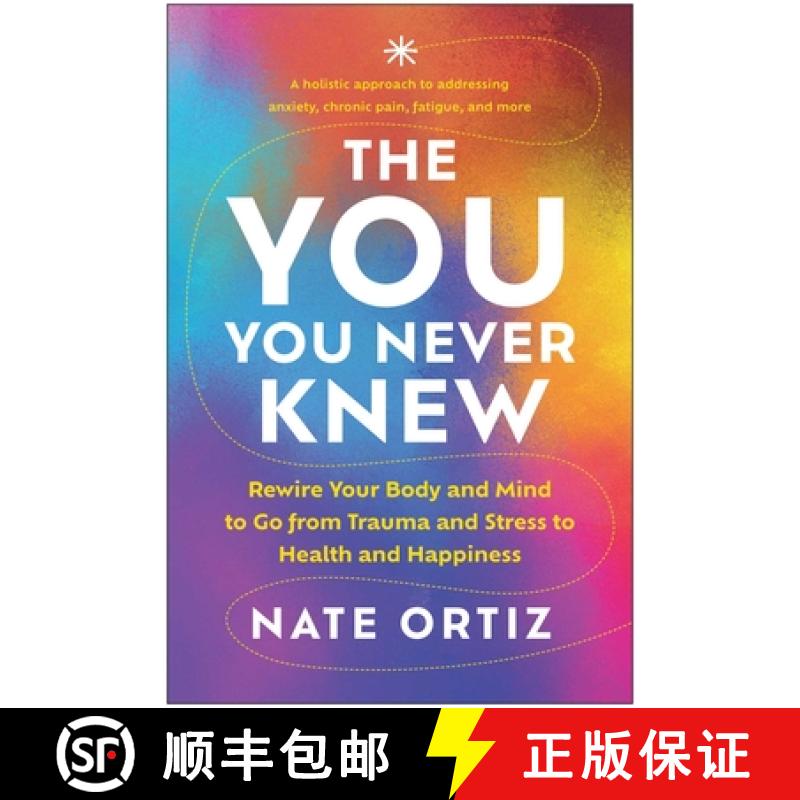 【3-4周达】The You You Never Knew: Rewire Your Body and Mind to Go from Trauma and Stress to Health a... [9781637745472]