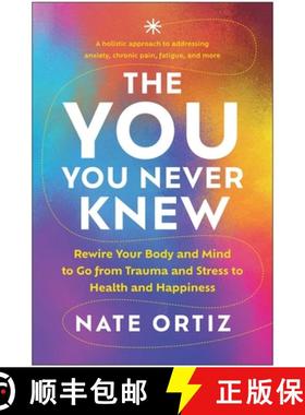 【3-4周达】The You You Never Knew: Rewire Your Body and Mind to Go from Trauma and Stress to Health a... [9781637745472]