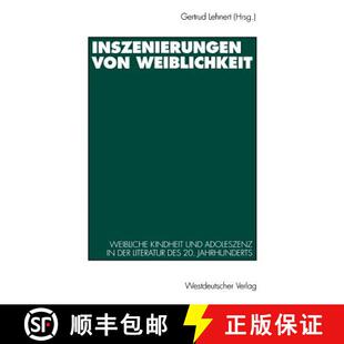 Literatur 4周达 Weiblichkeit von Kindheit der des Inszenierungen Adoleszenz und 9783531127330 2... Weibliche