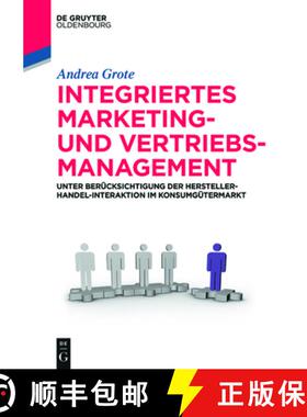 【3-4周达】Integriertes Marketing- und Vertriebsmanagement：Unter Berücksichtigung der Hersteller-Ha... [9783110535761]