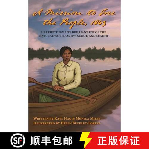 【3-4周达】A Mission To Free The People, 1863: Harriet Tubman's Brilliant Use of The Natural World As... [9798234036957]