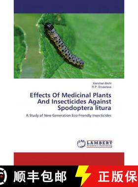 预订 Effects Of Medicinal Plants And Insecticides Against Spodoptera litura [9786139474486]