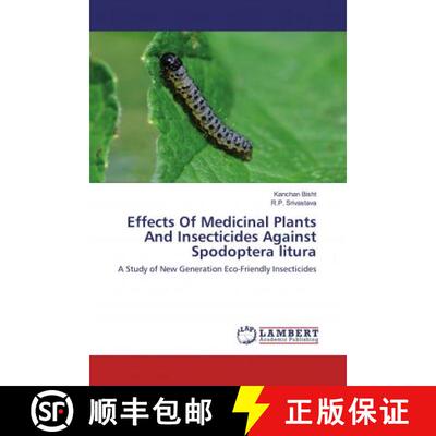 预订 Effects Of Medicinal Plants And Insecticides Against Spodoptera litura [9786139474486]