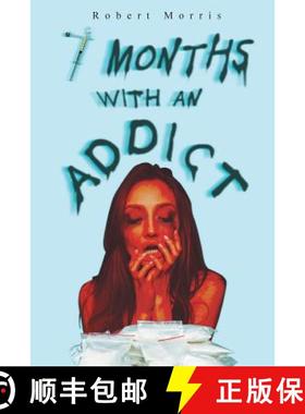 【3-4周达】Seven Months with an Addict [9781643506128]