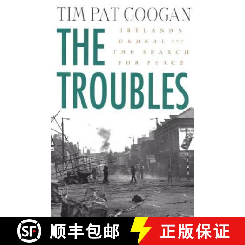 【3-4周达】The Troubles: Ireland's Ordeal and the Search for Peace: Ireland's Ordeal and the Search f... [9780312294182]