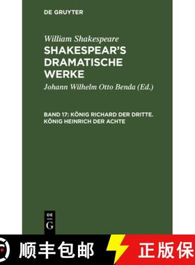 预订 König Richard Der Dritte. König Heinrich Der Achte: Aus: [dramatische Werke] Shakespear's Dram... [9783111044910]