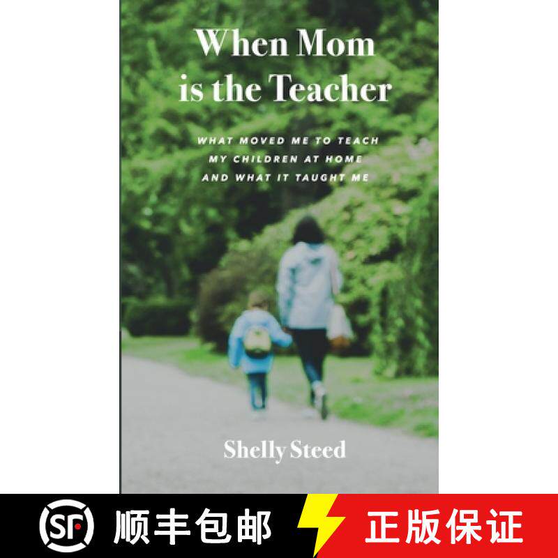 预订 When Mom is the Teacher: What moved me to teach my children at home and what it taught me [9781257080106]