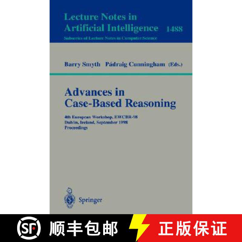 【3-4周达】Advances in Case-Based Reasoning : 4th European Workshop, EWCBR'98, Dublin, Ireland, Septe... [9783540649908]