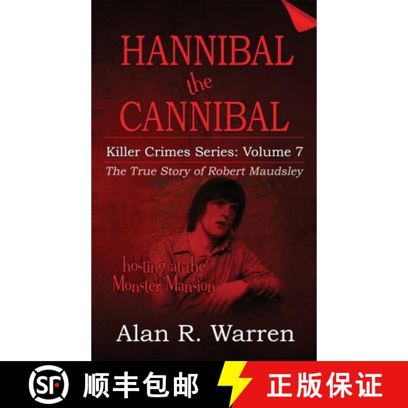 【2-3周达】Hannibal the Cannibal ; The True Story of Robert Maudsley [9781777259464]