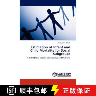 预订 Estimation of Infant and Child Mortality for Social Subgroups [9783845408545]