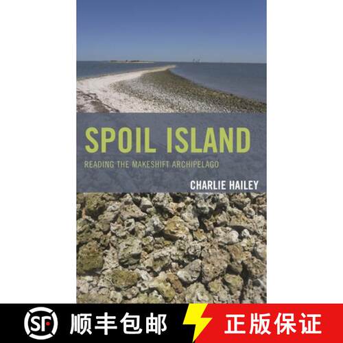【3-4周达】精装 Spoil Island : Reading the Makeshift Archipelago [9780739173060]