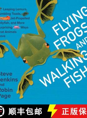 【3-4周达】Flying Frogs and Walking Fish: Leaping Lemurs, Tumbling Toads, Jet-Propelled Jellyfish, an... [9780544630901]