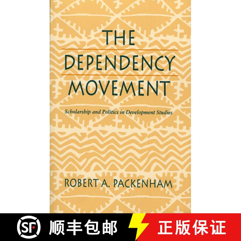 【3-4周达】The Dependency Movement: Scholarship and Politics in Development Studies [9780674198111]