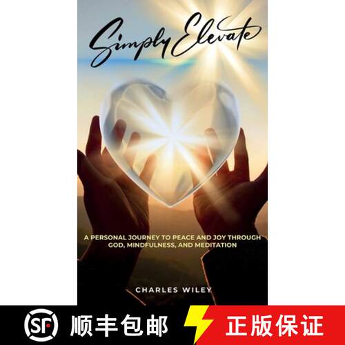【3-4周达】Simply Elevate: A Personal Journey to Peace and Joy through God, Mindfulness, and Meditation [9781953760388]