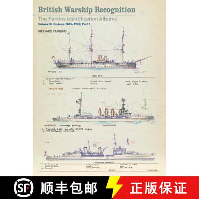 【3-4周达】精装 British Warship Recognition: The Perkins Identification Albums: Vol. III: Cruisers 18... [9781473891456]