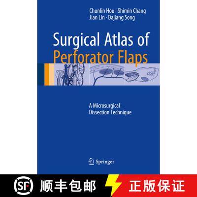 【3-4周达】精装 Surgical Atlas of Perforator Flaps: A Microsurgical Dissection Technique [9789401798334]